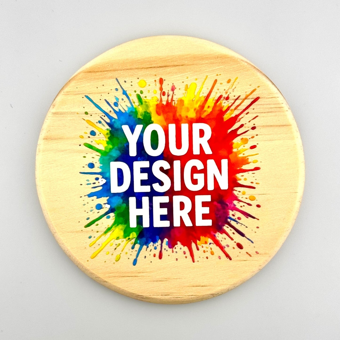 Custom Design Coasters – Message us your Your Logo, Text, or Image - Natural Wood Coaster (Copy)