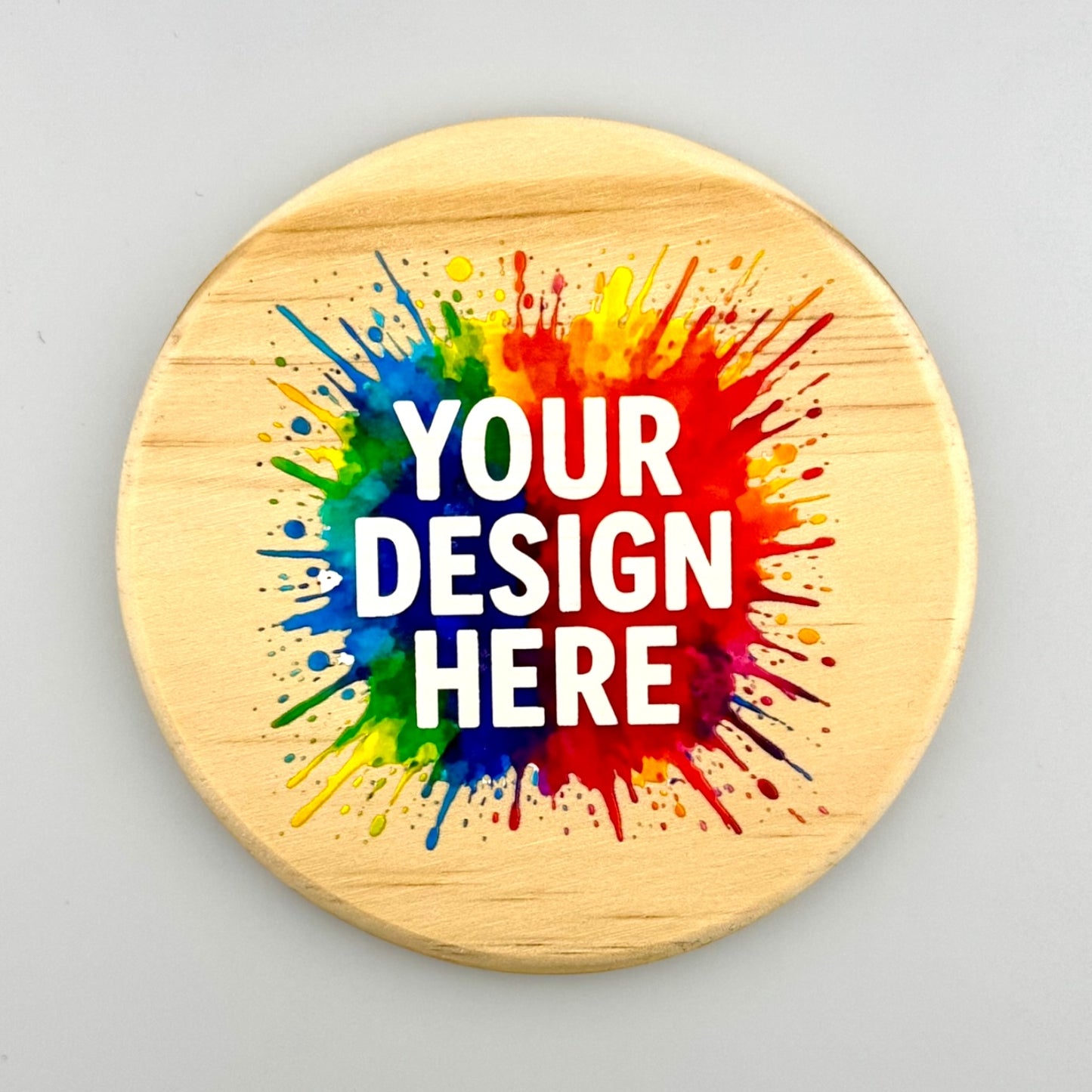 Custom Design Coasters – Message us your Your Logo, Text, or Image - Natural Wood Coaster (Copy)
