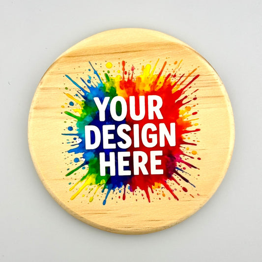 Custom Design Coasters – Message us your Your Logo, Text, or Image - Natural Wood Coaster (Copy)