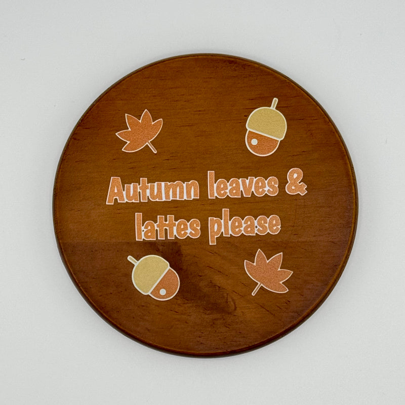 Autumn leaves & lattes please 4 pack of coasters - Walnut