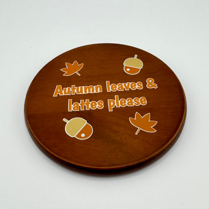 Autumn leaves & lattes please 4 pack of coasters - Walnut